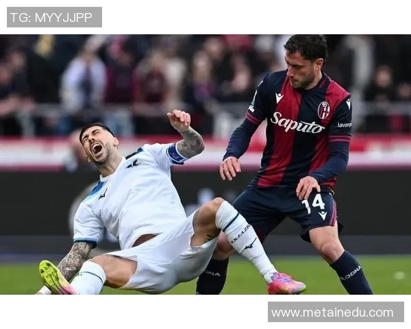 博洛尼亚主场迎战拉齐奥双方争夺意甲积分榜关键战役